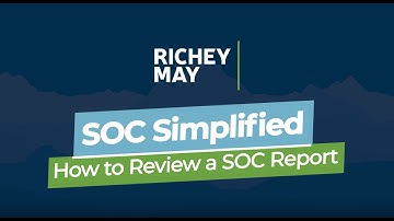 SOC Simplified: How to Review a SOC Report