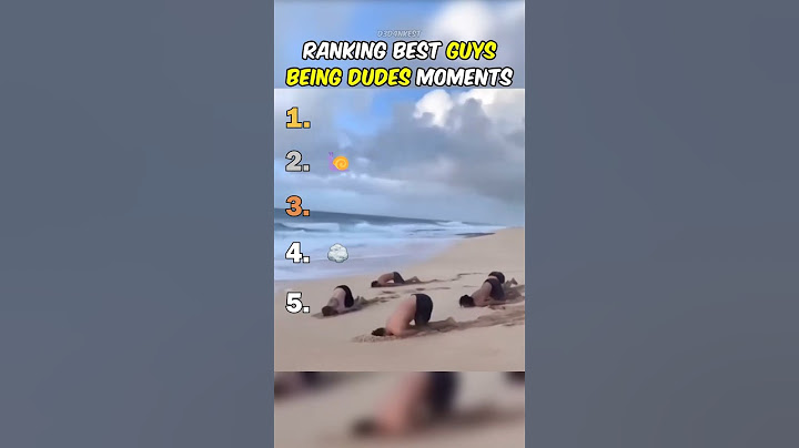Ranking Best Guys Being Dudes Moments