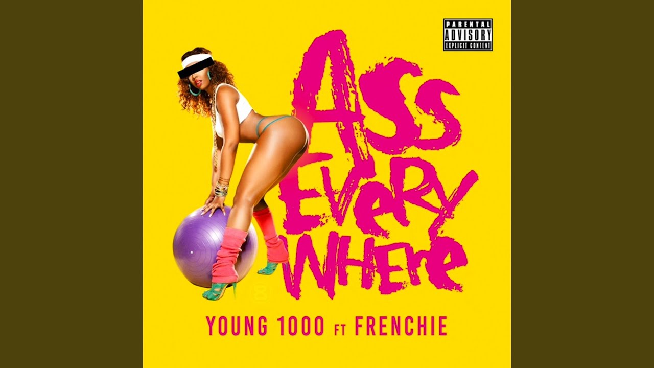Ass Everywhere (feat. Frenchie)