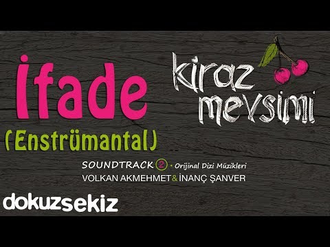 İfade (Enstrumantal) - Volkan Akmehmet & İnanç Şanver (Cherry Season)  (Kiraz Mevsimi Soundtrack 2)