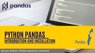 Python pandas tutorial for beginners 1-  What is Pandas python Introduction and Installation