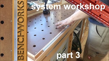system workshop: workbench construction part 3