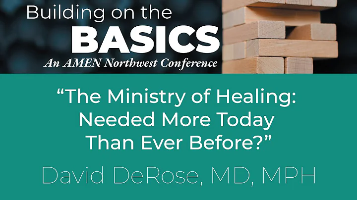 Dr. David DeRose: "The Ministry of Healing"  AMEN ...