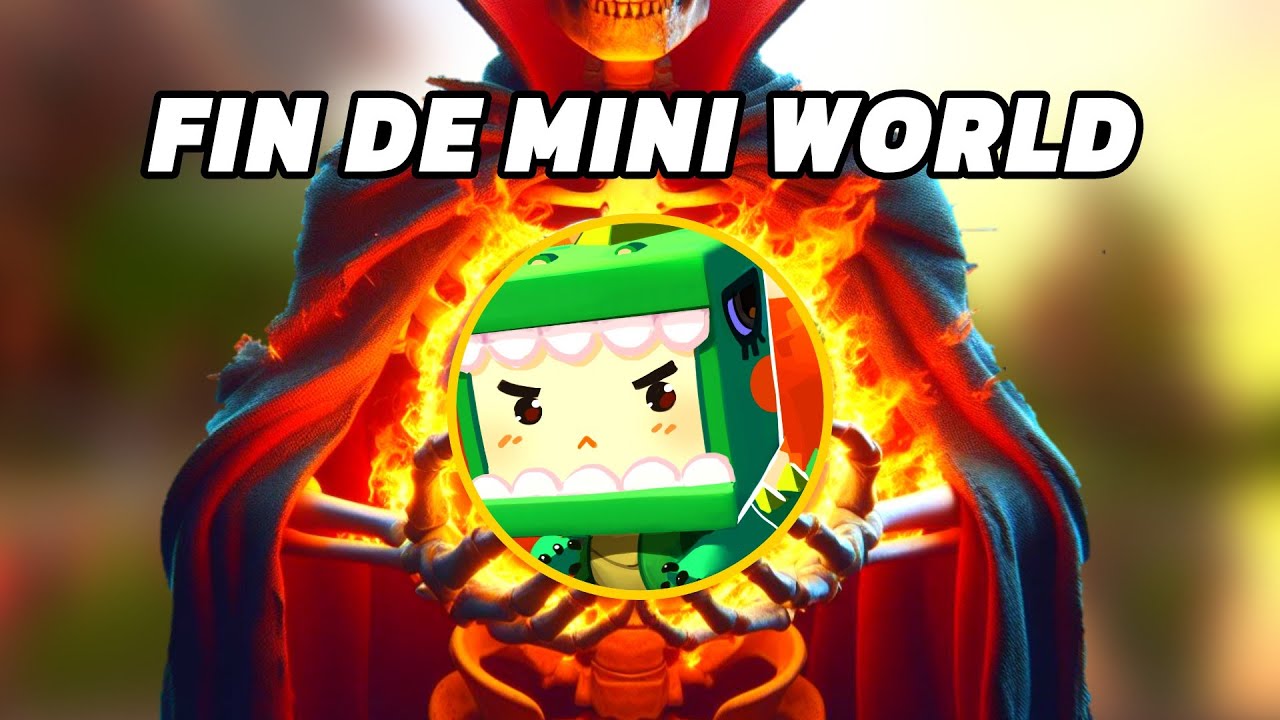 EL FIN DE MINI WORLD😱☠️