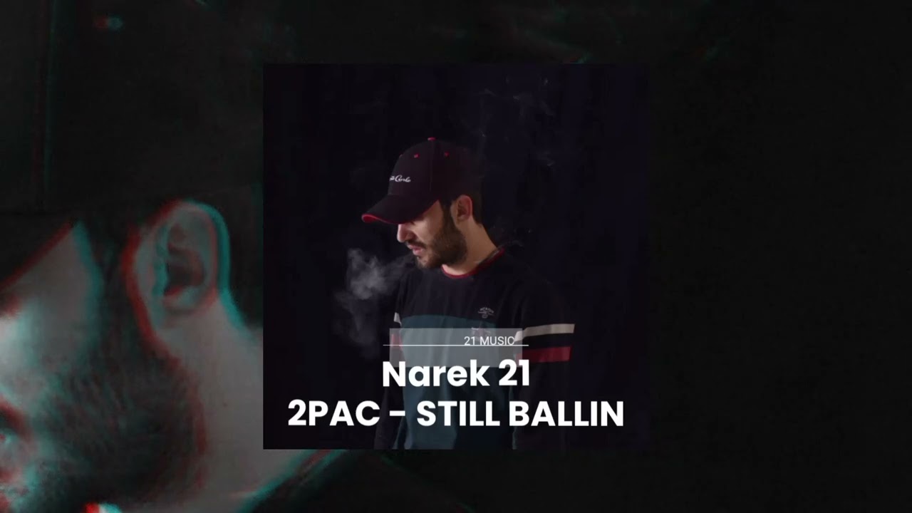 Narek 21 - Still Ballin ( 2 Pac ,  Gangsta House Remix 2023 )