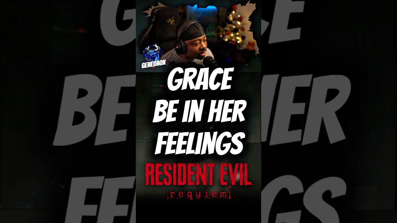 Grace Be In Her FEELINGS in RE9