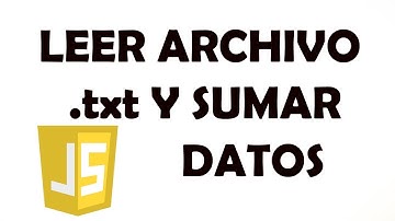 Leer Archivo de Texto y Sumar Datos - Javascript