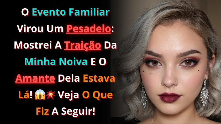 Mostrei Traição da Noiva em Evento da Família e O Amante dela Estava Presente! - traição reddit