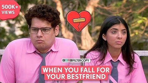 FilterCopy | Falling For Your Best Friend | Ft. Devishi Madaan, Shashwat Chaturvedi