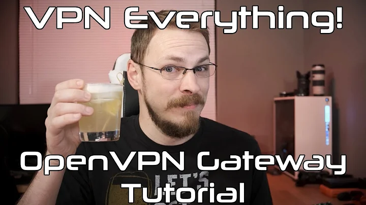 VPN Everything! OpenVPN Gateway Tutorial