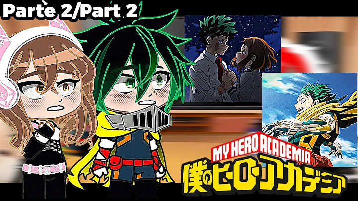 MHA season 7 react to the future (season 8/timeskip) //Gacha club// (izuocha) part 2
