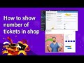 How to show number of tickets in shop