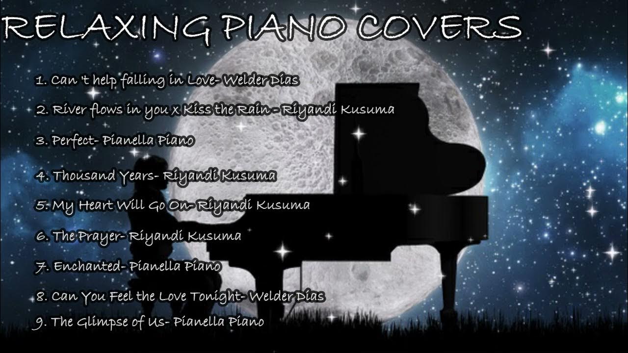 Relaxing Piano Covers (Playlist) The Best Piano Covers YouTube