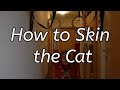 How to Skin the Cat! | How to Dunasta