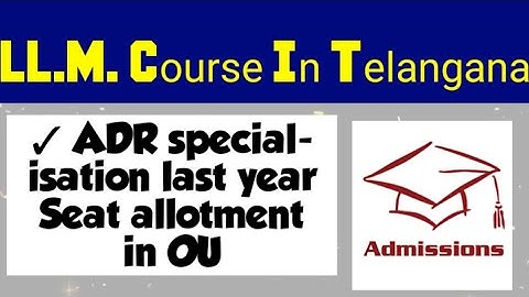 LLM ADR Specialisation last year seat allotment in OU| By KRISHNA