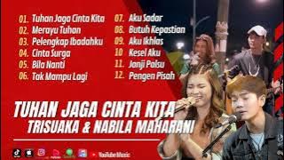 TUHAN JAGA CINTA KITA - TRISUAKA FT NABILA MAHARANI | MERAYU TUHAN || LAGU POP TERPOPULER 2024