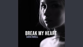 Video thumbnail of "Sara Farell - Break My Heart"