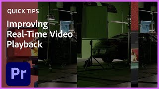 Quick Tips for Premiere Pro - Improving Real-Time Video Playback | Adobe Creative Cloud | Tutorial