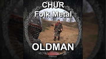 CHUR - Oldman | Folk Metal