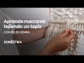 Introducción al macramé: creación de un tapiz decorativo | Curso online de Belén Senra