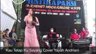 Kau Tetap Ku Sayang Cover Yayah Andriani (LIVE SHOW CIGUHA PANGANDARAN)