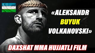 ALEKSANDR BUYUK VOLKANOVSKI: ISLAMNI KALTAKLAGAN YAGONA JANGCHI! HUJJATLI FILM DAXSHAT MMA