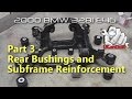 BMW E46 Clunk Part 3 | Subframe and Chassis Reinforcement