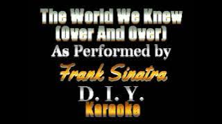 Frank Sinatra - The World We Knew (Over And Over) D.I.Y. Karaoke