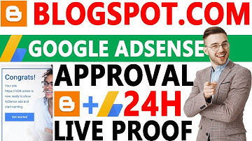 Blogspot.Com AdSense Approval 2021 (Live Proof) Adsense Approval for blogger (Fast in 24 Hours)