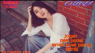 LAGU JOGET PAK POLISI ENAK PUAT PARTY 2019
