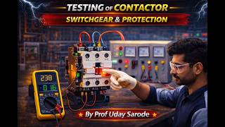 Testing of Contactor | Switchgear & Protection Lab Experiment | Electrical Engineering