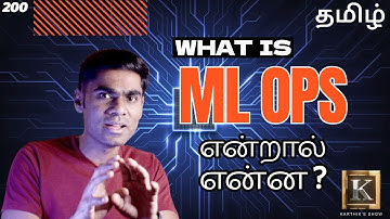 What is Machine Learning Operations? in Tamil | ML Ops explained in Tamil | Karthik