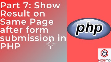 Part 7: Show Result on Same Page after form submission in PHP