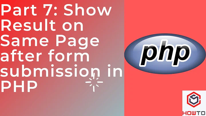 Part 7: Show Result on Same Page after form submission in PHP