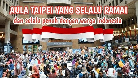 AULA TAIPEI SELALU PENUH DENGAN WARGA INDONESIA YANG DI TAIWAN