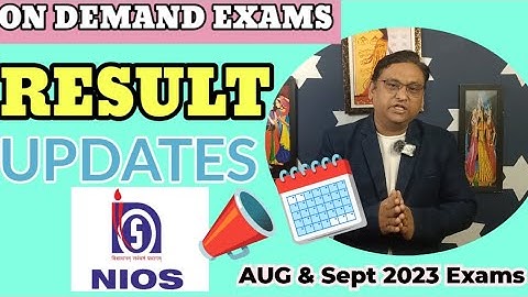 NIOS ON DEMAND EXAMS RESULT FOR AUGUST 2023 ll #niosresult #niosexams #niosondemandexam
