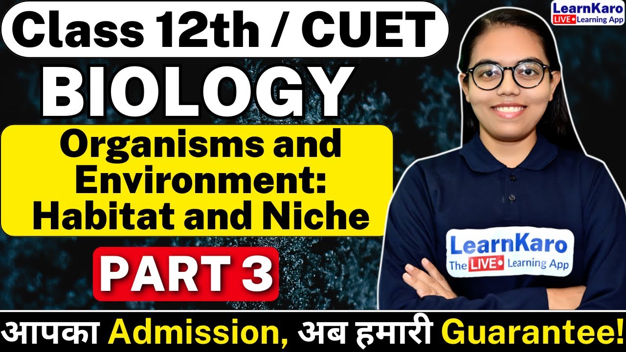 CUET 2024 Biology Organisms and environment Habitat and niche YouTube