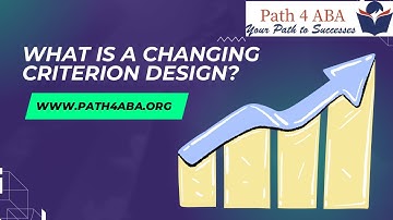 What is a changing criterion design in ABA?