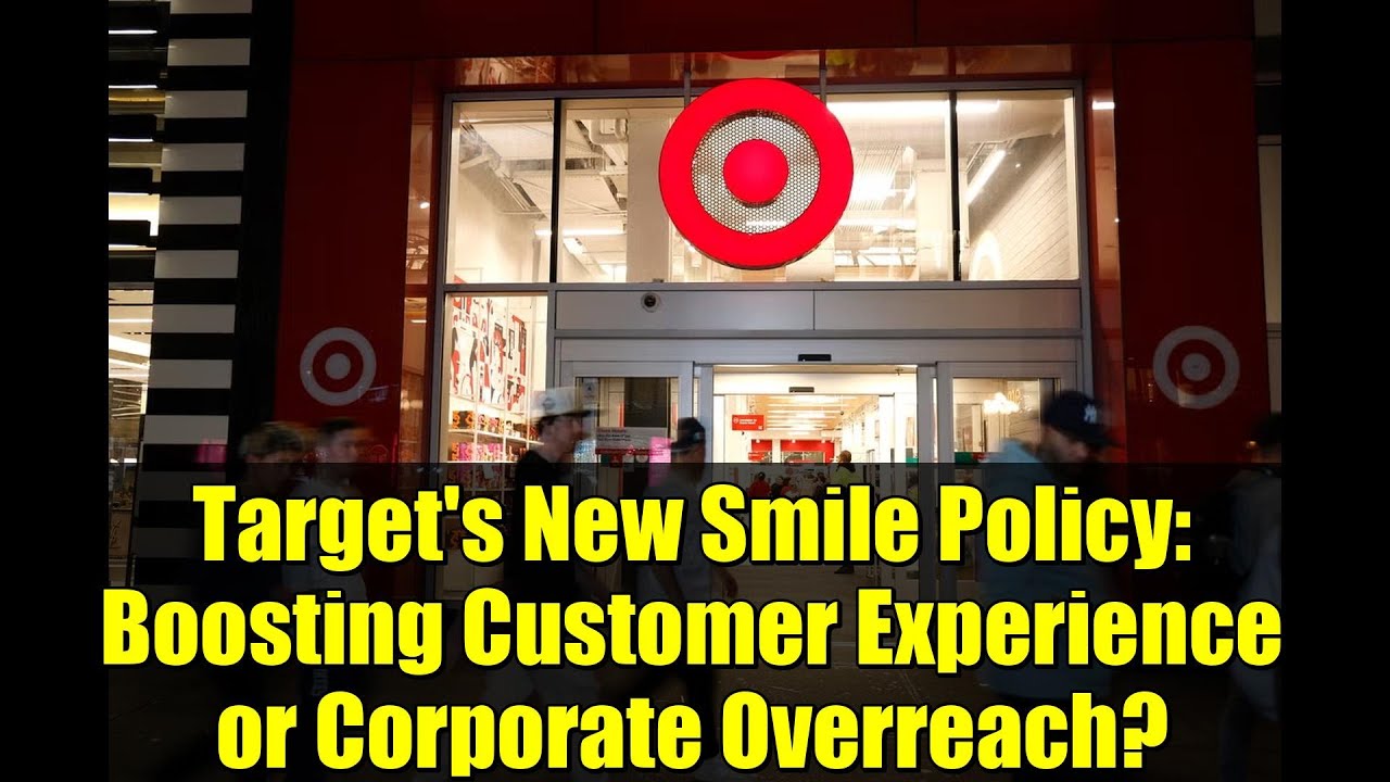 Target's New Smile Policy: Boosting Customer Experience or Corporate Overreach?