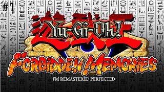 Yu-Gi-Oh! Forbidden Memories REMASTERED PERFECTED [Part 1]