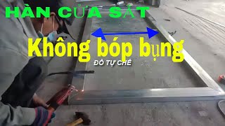 Cách hàn cửa sắt không bị bóp bụng - Hướng dẫn hàn cửa sắt không bị cong vênh