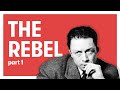 Albert Camus - The Rebel - Part 1