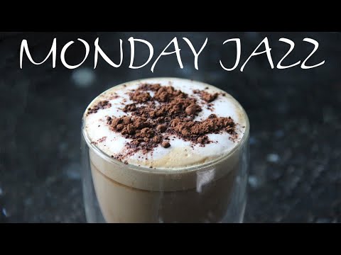 Monday JAZZ Music - Fresh Coffee JAZZ Playlist