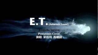 E.T.(Acappella Pentatonix Cover)