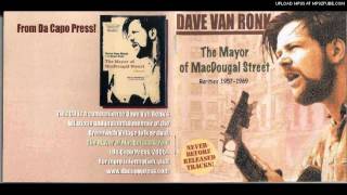 Video thumbnail of "Van Ronk - Bird on a Wire"