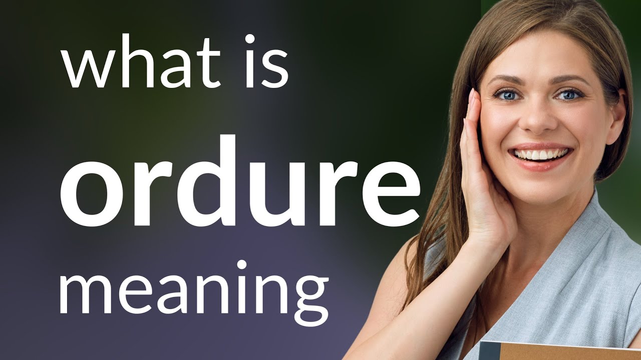 Ordure • what is ORDURE meaning