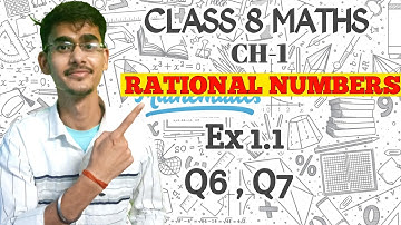 Q6 , Q7 - Ex 1.1 - RATIONAL NUMBERS - NCERT- #mathematicsclass8 - Chapter 1 | @classzone7847