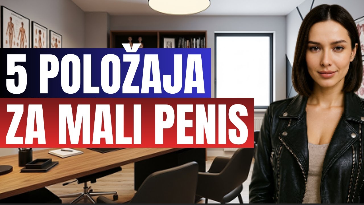 5 POLOŽAJA ZA MALI PENIS