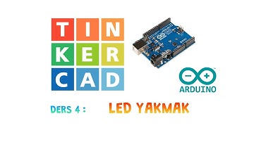 Tinkercad ile Arduino Dersleri 4 :  Led Yakmak...