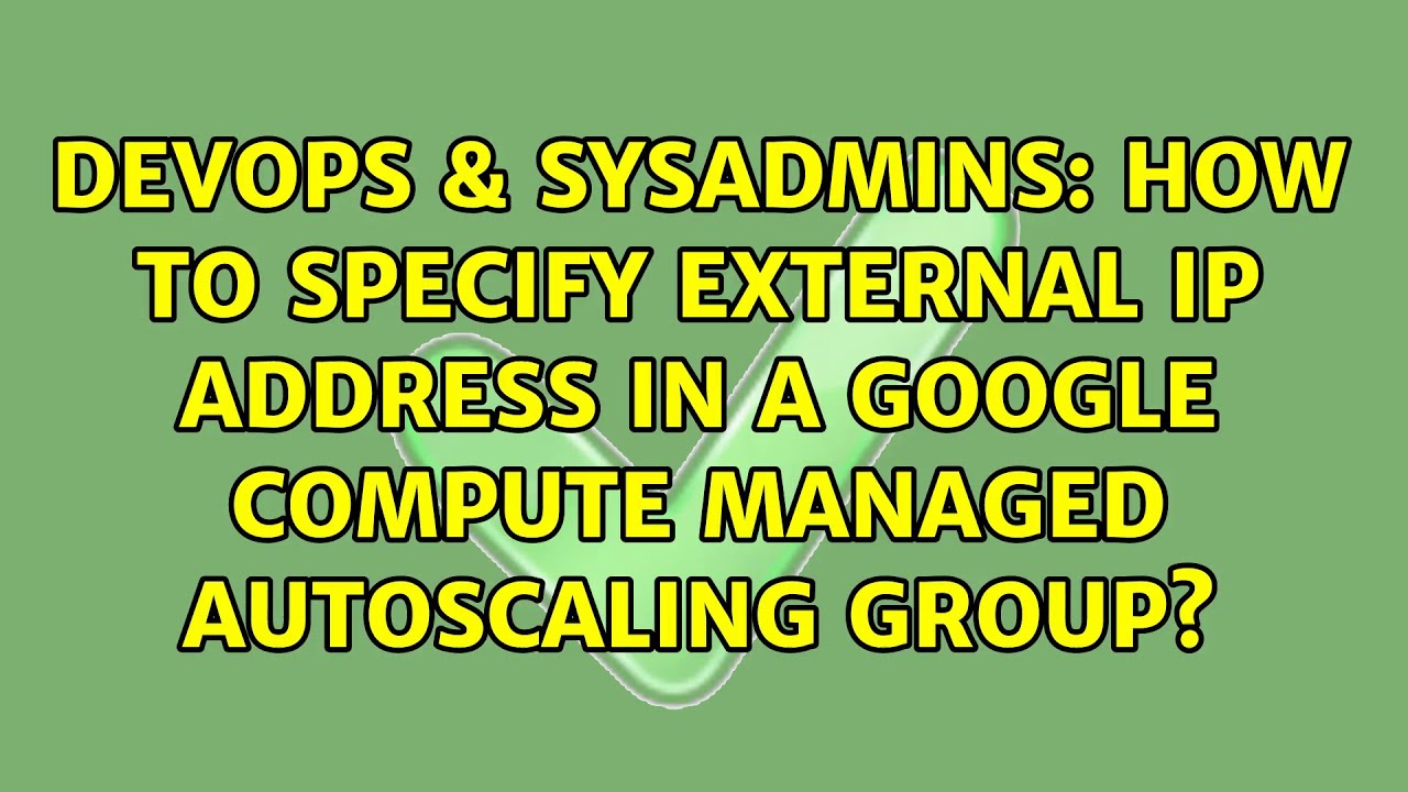How To Specify External IP Address In A Google Compute Managed how-to-specify-external-ip-address-in-a-google-compute-managed